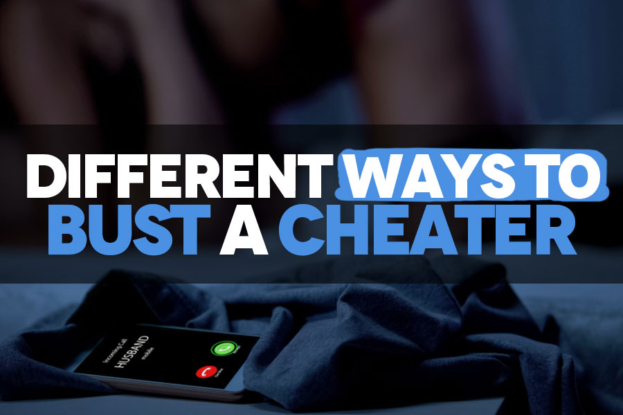 Different Ways to Bust a Cheater red handed