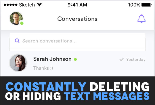 Constantly Deleting Their Text Messaged on Mobile Phone Constantly Deleting Their Text Messaged on Mobile Phone